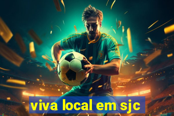 viva local em sjc